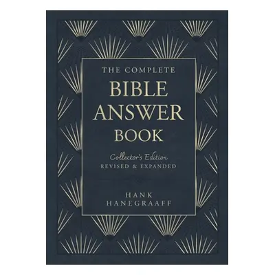 "The Complete Bible Answer Book: Collector's Edition: Revised and Expanded" - "" ("Hanegraaff Ha