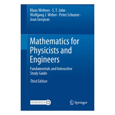 "Mathematics for Physicists and Engineers: Fundamentals and Interactive Study Guide" - "" ("Welt