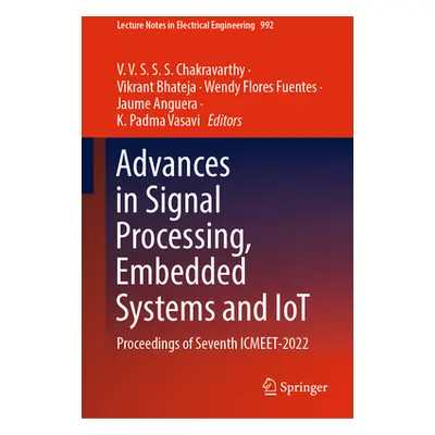 "Advances in Signal Processing, Embedded Systems and Iot: Proceedings of Seventh Icmeet- 2022" -