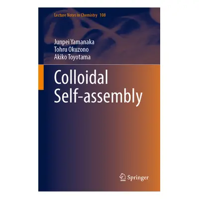 "Colloidal Self-Assembly" - "" ("Yamanaka Junpei")