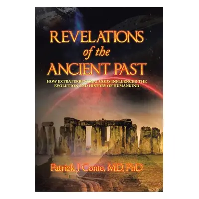 "Revelations of the Ancient Past: How Extraterrestrial Gods Influenced the Evolution and History