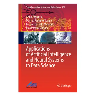 "Applications of Artificial Intelligence and Neural Systems to Data Science" - "" ("Esposito Ann