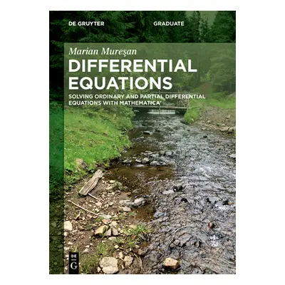 "Differential Equations: Solving Ordinary and Partial Differential Equations with Mathematica(r)