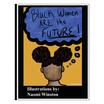 "Black Women are the Future" - "" ("Winston Naomi")