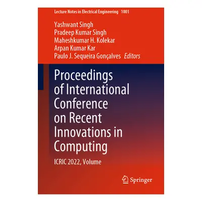 "Proceedings of International Conference on Recent Innovations in Computing: Icric 2022, Volume 