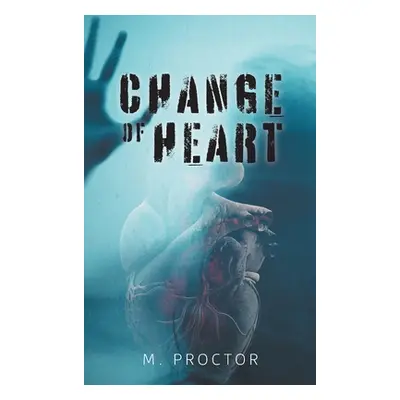 "Change Of Heart" - "" ("Proctor M.")