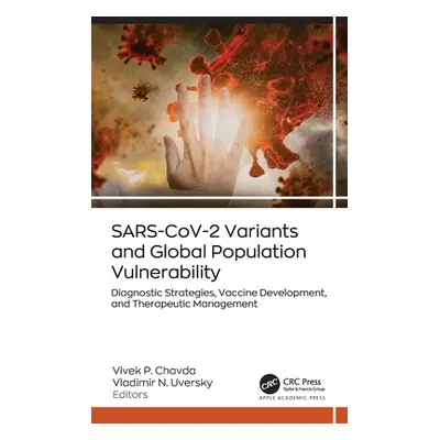 "SARS-CoV-2 Variants and Global Population Vulnerability: Diagnostic Strategies, Vaccine Develop