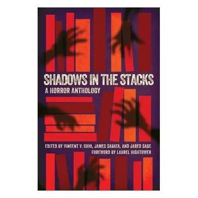 "Shadows in the Stacks: A Horror Anthology" - "" ("Cava Vincent V.")