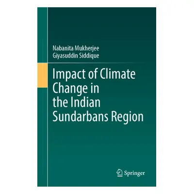 "Impact of Climate Change in the Indian Sundarbans Region" - "" ("Mukherjee Nabanita")