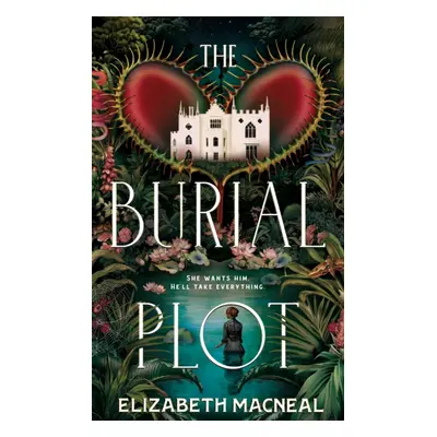 Burial Plot - The bewitching, seductive gothic thriller from the author of The Doll Factory (Mac