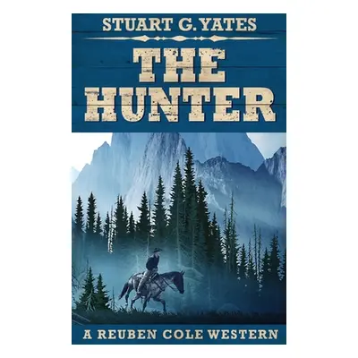 "The Hunter" - "" ("Yates Stuart G.")