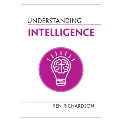 "Understanding Intelligence" - "" ("Richardson Ken")