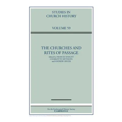 "The Churches and Rites of Passage: Volume 59" - "" ("Knight Frances")