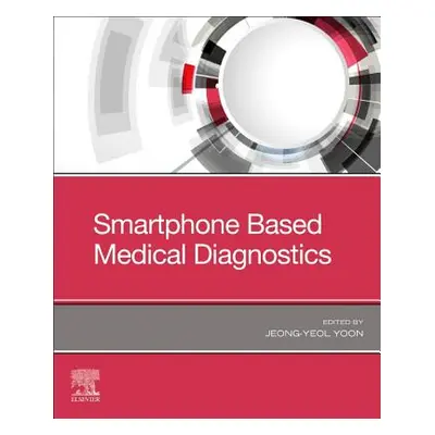 "Smartphone Based Medical Diagnostics" - "" ("Yoon Jeong-Yeol")