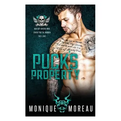 "Puck's Property: A Bad Boy Biker Romance" - "" ("Moreau Monique")