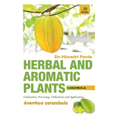 "HERBAL AND AROMATIC PLANTS - 29. Averrhoa carambola (Carambola)" - "" ("Panda Himadri")