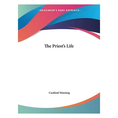 "The Priest's Life" - "" ("Manning Cardinal")