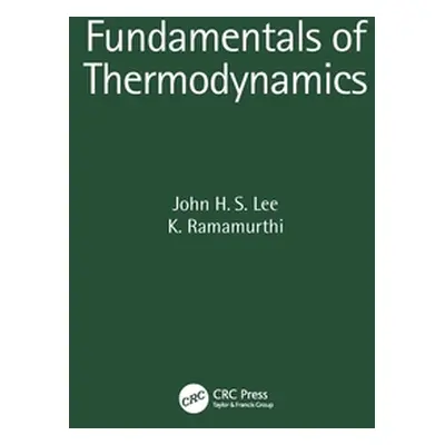 "Fundamentals of Thermodynamics" - "" ("Lee John H. S.")