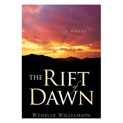 "The Rift of Dawn" - "" ("Williamson Wynelle")