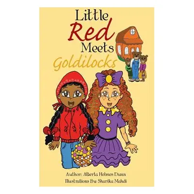 "Little Red Meets Goldilocks" - "" ("Dunn Alberta Helmes")