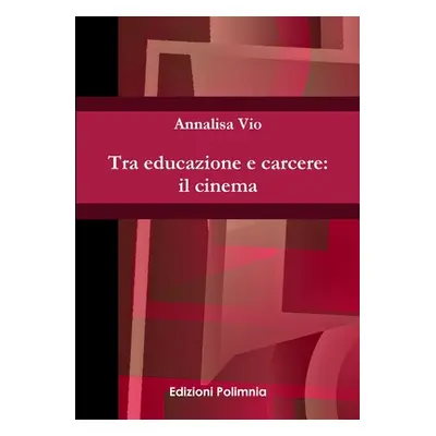 "Tra educazione e carcere: il cinema" - "" ("Vio Annalisa")