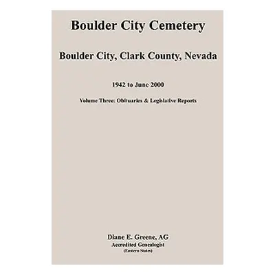 "Boulder City, Cemetery, Volume 3" - "" ("Greene Diane E.")