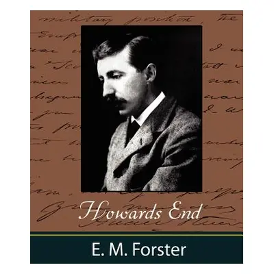 "Howards End" - "" ("E. M. Forster M. Forster")