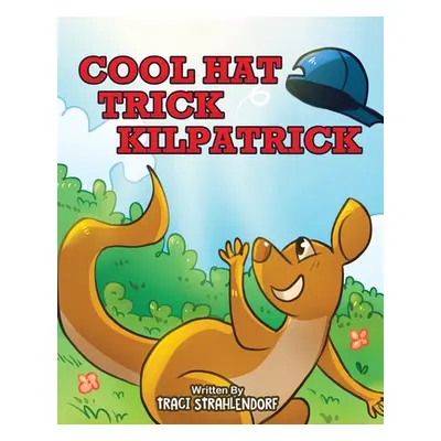 "Cool Hat Trick Kilpatrick" - "" ("Strahlendorf Traci")