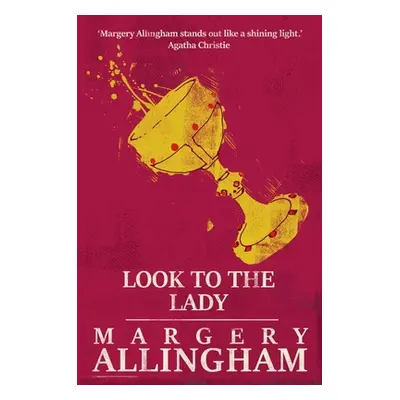 "Look to the Lady" - "" ("Allingham Margery")