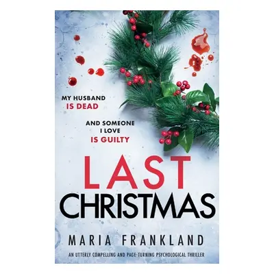 "Last Christmas: An utterly compelling and page-turning psychological thriller" - "" ("Frankland