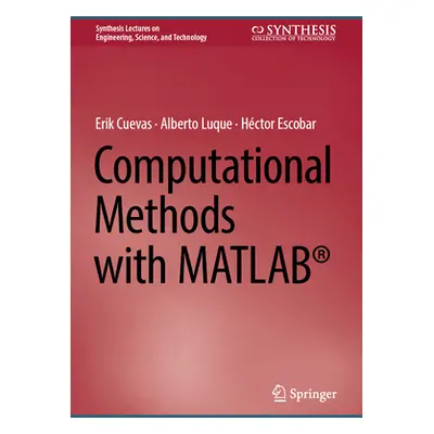 "Computational Methods with Matlab(r)" - "" ("Cuevas Erik")