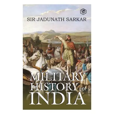 Military History of India (Sarkar Jadunath)