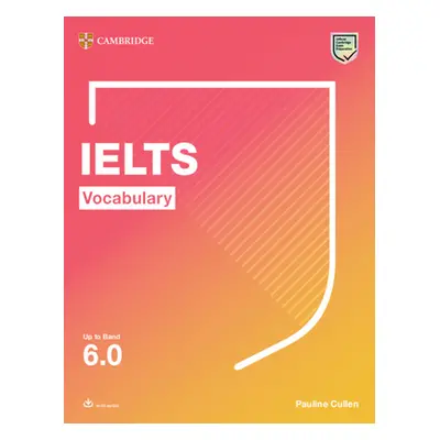 "Ielts Vocabulary Up to Band 6.0 with Downloadable Audio" - "" ("Cullen Pauline")