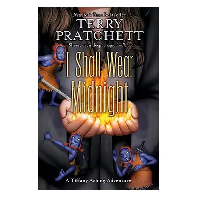 "I Shall Wear Midnight" - "" ("Pratchett Terry")