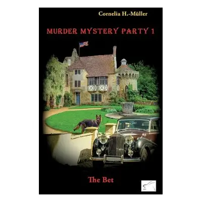 "Murder Mystery Party 1: The Bet" - "" ("H. -Mller Cornelia")