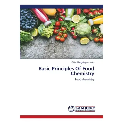 "Basic Principles Of Food Chemistry" - "" ("Kotu Girija Mangatayaru")