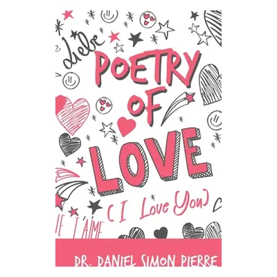 "Poetry of Love, I Love You" - "" ("Daniel Simon Pierre")