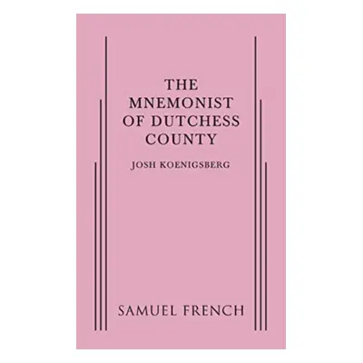 "The Mnemonist of Dutchess County" - "" ("Koenigsberg Josh")