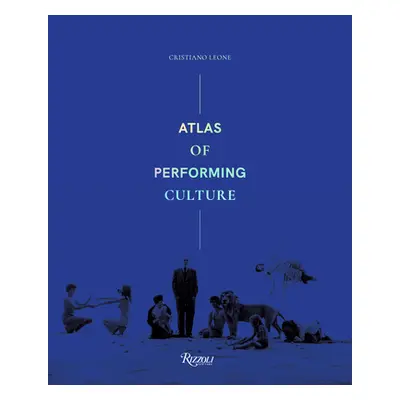 "Atlas of Performing Culture" - "" ("Leone Cristiano")