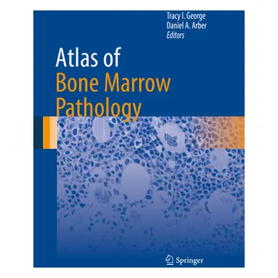 "Atlas of Bone Marrow Pathology" - "" ("George Tracy I.")