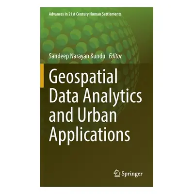 "Geospatial Data Analytics and Urban Applications" - "" ("Kundu Sandeep Narayan")