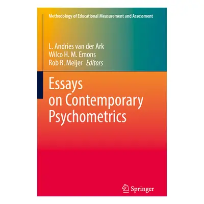 "Essays on Contemporary Psychometrics" - "" ("Van Der Ark L. Andries")