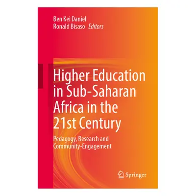 "Higher Education in Sub-Saharan Africa in the 21st Century: Pedagogy, Research and Community-En