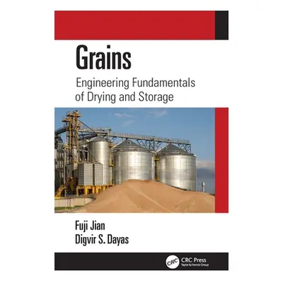 "Grains: Engineering Fundamentals of Drying and Storage" - "" ("Jian Fuji")