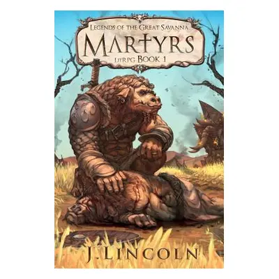 "Martyrs: Litrpg Book 1" - "" ("Lincoln Justin")