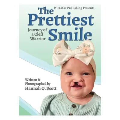 "The Prettiest Smile" - "" ("Scott Hannah")