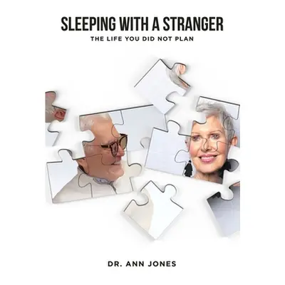 "Sleeping with a Stranger: The Life You Did Not Plan" - "" ("Jones Ann")