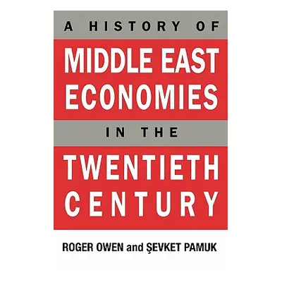 "A History of Middle East Economies in the Twentieth Century" - "" ("Owen Roger")