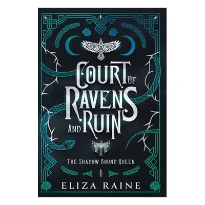 "Court of Ravens and Ruin - Special Edition" - "" ("Raine Eliza")