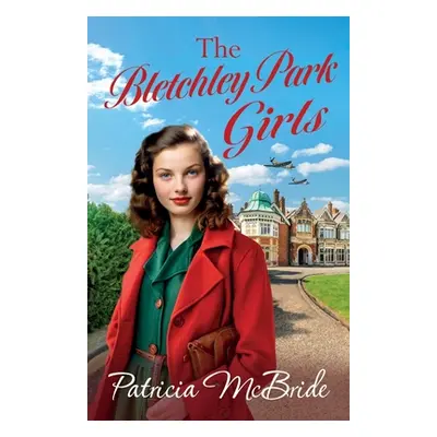 "The Bletchley Park Girls" - "" ("McBride Patricia")